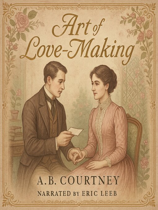 Title details for The Art of Love-Making by A.B. Courtney - Wait list